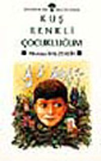 Kuş Renkli Çocukluğum