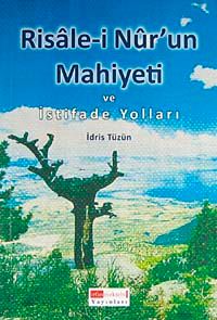 Risale-i Nur'un Mahiyeti ve İstifade Yolları