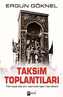 Taksim Toplantıları & Türkiye'de Bir Demokrasi Hareketi