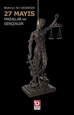 27 Mayıs Masallar ve Gerçekler