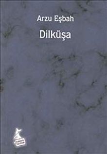 Dilküşa