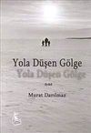 Yola D&uuml;şen G&ouml;lge