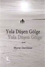 Yola Düşen Gölge
