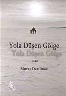 Yola Düşen Gölge