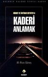 Hikmet ve İmtihan Boyutuyla Kaderi Anlamak