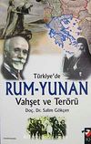 Türkiye'de Rum-Yunan Vahşet ve Terörü