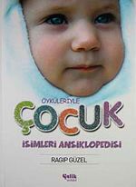Öyküleriyle Çocuk İsimleri Ansiklopedisi (Ciltli)