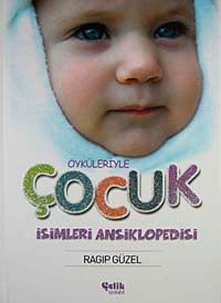 Öyküleriyle Çocuk İsimleri Ansiklopedisi (Ciltli)