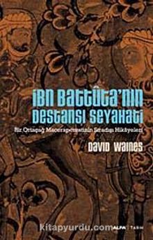 İbn Battuta'nın Destansı Seyahati - David Waines
