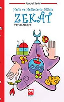 Hadis ve Hadiselerin Diliyle Zekat