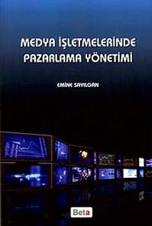 Medya İşletmelerinde Pazarlama Yönetimi