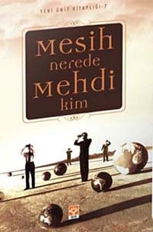 Mesih Nerede Mehdi Kim?