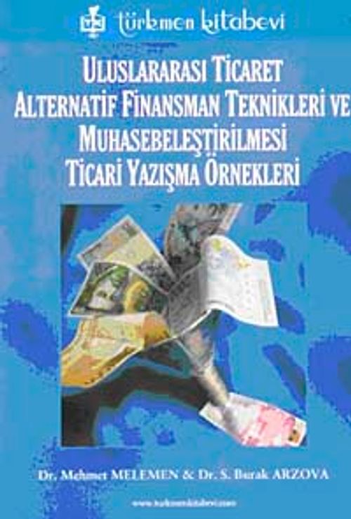Uluslararası Ticaret Alternatif Finansman Teknikleri ve Muhasebeleştirilmesi Ticari Yazışma Örnekler