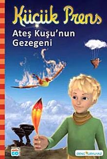 Küçük Prens - Ateş Kuşu'nun Gezegeni (Resimli Roman)