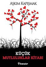 Küçük Mutluluklar Kitabı