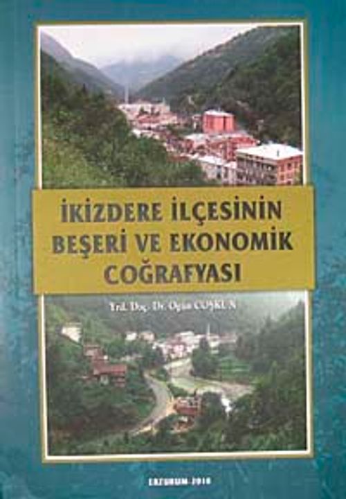 İkizdere İlçesinin Beşeri ve Ekonomik Coğrafyası