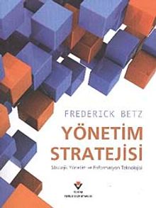 Yönetim Stratejisi & Stratejik Yönetim ve Enformasyon Teknoloji