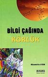Bilgi &Ccedil;ağında K&ouml;rl&uuml;k