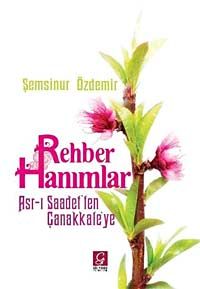 Rehber Hanımlar & Asr-ı Saadet'ten Çanakkale'ye