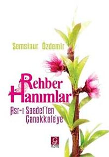 Rehber Hanımlar & Asr-ı Saadet'ten Çanakkale'ye