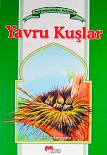 Yavru Kuşlar / Peygamberimizden Hatıralar