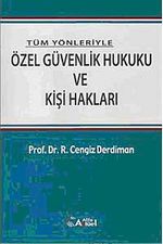 Tüm Yönleriyle Özel Güvenlik Hukuku ve Kişi Hakları