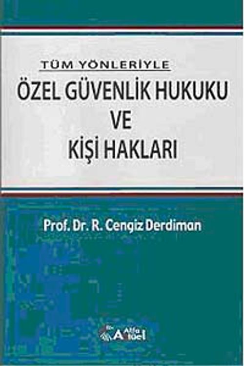 Tüm Yönleriyle Özel Güvenlik Hukuku ve Kişi Hakları