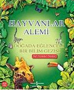 Hayvanlar Alemi - Doğada Eğlenceli Bir Bilim Gezisi