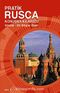 Pratik Rusça Konuşma Kılavuzu & Sözlük ve Dil Bilgisi Özet İlaveli