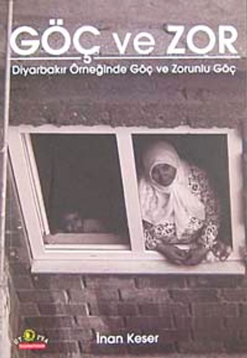 Göç ve Zor & Diyarbakır Örneğinde Göç ve Zorunlu Göç
