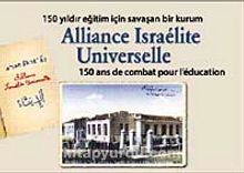 150 Yıldır Eğitim İçin Savaşan Bir Kurum Alliance Israelite Universelle & 150 Ans de Combat Pour L'education