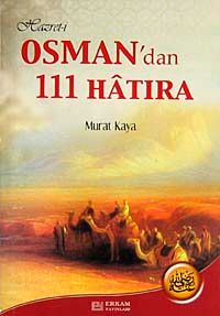 Hazreti Osman'dan 111 Hatıra