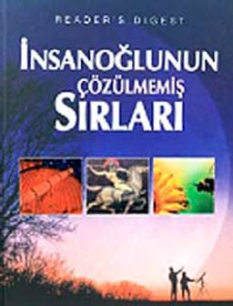 İnsanoğlunun Çözülmemiş Sırları