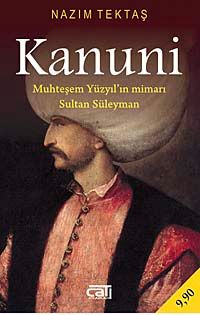 Kanuni & Muhteşem Yüzyılın Mimarı Sultan Süleyman (Cep Boy)