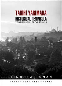 Tarihi Yarımada Yansımalar & Historical Peninsula Reflections