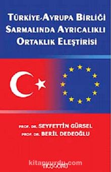 Türkiye, Avrupa Birliği Sarmalında Ayrıcalıklı Ortaklık Eleştirisi