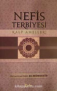 Nefis Terbiyesi & Kalp Amelleri - Muhammed Salih el-Müneccid
