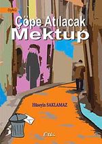 Çöpe Atılacak Mektup