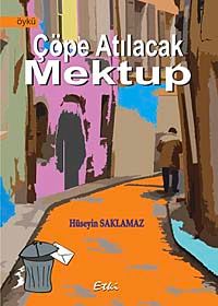 Çöpe Atılacak Mektup