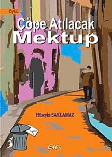 Çöpe Atılacak Mektup
