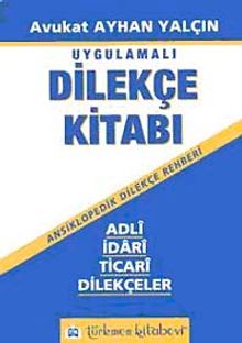 Uygulamalı Dilekçe Kitabı & Adli İdari Ticari Dilekçeler
