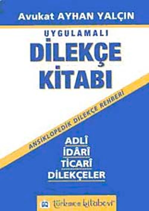 Uygulamalı Dilekçe Kitabı & Adli İdari Ticari Dilekçeler