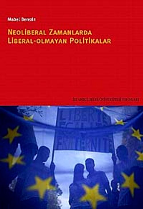 Neoliberal Zamanlarda Liberal Olmayan Politikalar