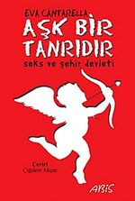 Aşk Bir Tanrıdır & Seks ve Şehir Devleti