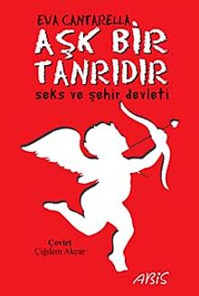 Aşk Bir Tanrıdır & Seks ve Şehir Devleti