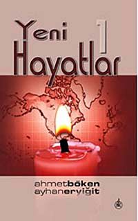 Yeni Hayatlar -1