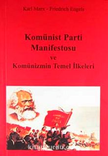 Komünist Parti Manifestosu ve Komünizmin Temel Ilkeleri