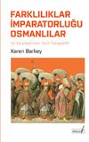 Farklılıklar İmparatorluğu Osmanlılar & Bir Karşılaştırmalı Tarih Perspektifi