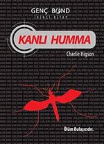 Kanlı Humma - Genç Bond (İkinci Kitap)