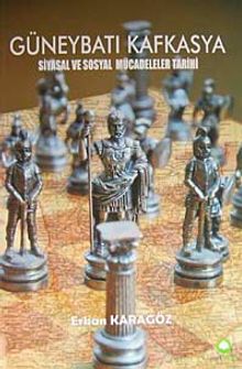 Güneybatı Kafkasya & Siyasal ve Sosyal Mücadeleler Tarihi